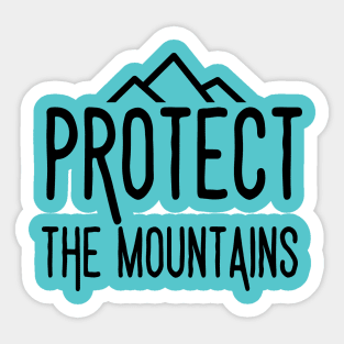 Protect the mountains Simple Black Sticker